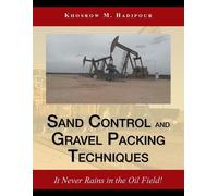 Khosrow M Hadipour Sand Control and Gravel Packing Techniques (Tascabile)