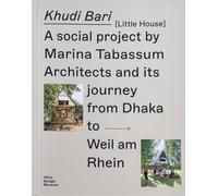 Khudi Bari: A Social Project by Marina Tabassum Architects and Its Journey from Dhaka to Weil Am Rhein
