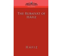 Khwaja Shamsuddin Mohammad The Rubaiyat of Hafiz (Tascabile)