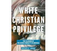 Khyati Y. Joshi White Christian Privilege (Tascabile)