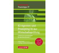 KI-Agenten und Prompting in der Wirtschaftsprüfung: Praktische Anwendungen für den Berufsstand