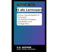 KI als Lerncoach: Besser lernen mit Künstlicher Intelligenz · Hausaufgaben, Prüfungsvorbereitung & Lernstrategien