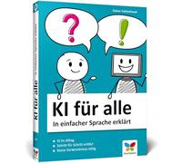 KI für alle: In einfacher Sprache erklärt