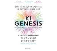KI Genesis: Der Beginn des neuen Zeitalters: Optimismus für die nächsten Schritte der Menschheit