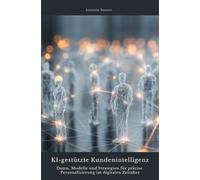 KI-gestützte Kundenintelligenz: Daten, Modelle und Strategien für präzise Personalisierung im digitalen Zeitalter