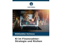 KI im Finanzsektor: Strategie und Risiken