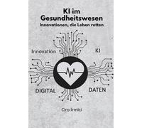 KI im Gesundheitswesen: Innovationen, die Leben retten