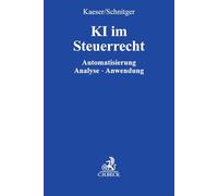 KI im Steuerrecht: Automatisierung - Analyse - Anwendung
