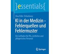 KI in der Medizin - Fehlerquellen und Fehlermuster: Ein Leitfaden für PAs, ärztliches und pflegerisches Personal