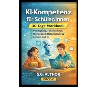 KI-Kompetenz für Schüler:innen: Künstliche Intelligenz verstehen · Chancen & Risiken erklärt · Sicher lernen und arbeiten mit KI