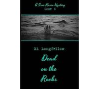 Ki Longfellow Dead on the Rocks (Tascabile)
