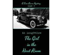 Ki Longfellow The Girl in the Next Room (Tascabile)