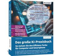 KI-Praxisbuch kompakt: So nutzen Sie den Effizienz-Turbo für Computer und Smartphone