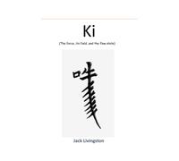 Ki: The Force, its Field and the Flow State
