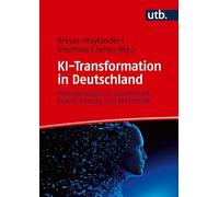 KI-Transformation in Deutschland: Veränderungen in Gesellschaft, Kultur, Bildung und Wirtschaft