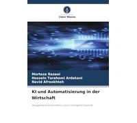 KI und Automatisierung in der Wirtschaft: Managementtransformation durch intelligente Systeme