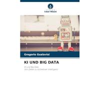KI UND BIG DATA: KI und Big DataVon Daten zu kollektiver Intelligenz