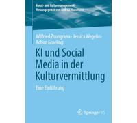Ki Und Social Media in Der Kulturvermittlung: Eine Einführung: Eine Einführung