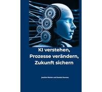 KI verstehen, Prozesse verändern, Zukunft sichern