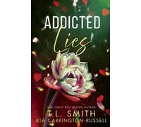 Kia Carrington-Russell T L Smith Addicted Lies (Tascabile)