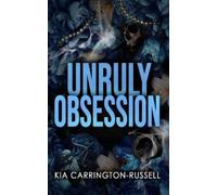 Kia Carrington-Russell Unruly Obsession (Tascabile) Insidious Obsession