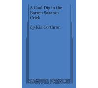 Kia Corthron A Cool Dip in the Barren Saharan Crick (Tascabile)