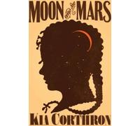 Kia Corthron Moon and the Mars (Copertina rigida)