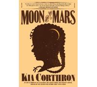 Kia Corthron Moon and the Mars (Tascabile)
