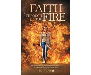 Kia Luster Faith Through the Fire (Tascabile)
