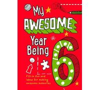 Kia Marie Hunt My Awesome Year being 6 (Copertina rigida)