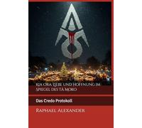 Kia Ora: Liebe und Hoffnung im Spiegel des Tā Moko: Das Credo Protokoll