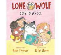 Kiah Thomas Lone Wolf Goes to School (Copertina rigida) Lone Wolf