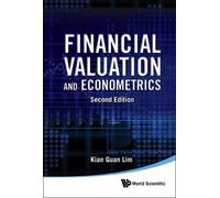 Kian Guan Lim Financial Valuation And Econometrics (2nd Editi (Copertina rigida)