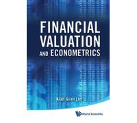 Kian Guan Lim Financial Valuation And Econometrics (Copertina rigida)