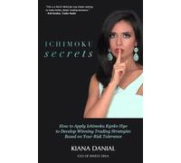 Kiana Danial – Ichimoku Secrets – Guida 100 pag. per strategie di trading – Tascabile