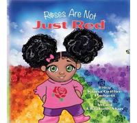 Kiana Griffin-Padgett Roses Are Not Just Red (Tascabile)