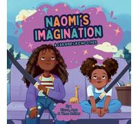 Kiana Holder Arya Holder Thea Holder Naomi's Imagination (Tascabile)