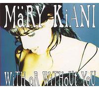 Kiani, Mary - With Or Without You