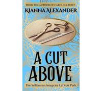 Kianna Alexander A Cut Above (Tascabile)