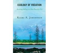 Kiara A. Jorgenson Ecology of Vocation (Copertina rigida)