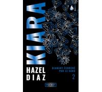 Kiara, diamant écorché par le sang - Tome 2 (2)
