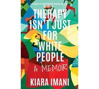 Kiara Imani Therapy Isn't Just for White People (Tascabile)