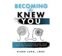 Kiara Luna Becoming A Knew You (Tascabile)