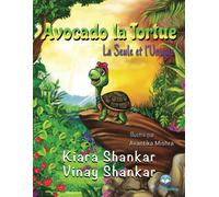 Kiara Shankar Vinay Shankar Avocado la Tortue (Tascabile)