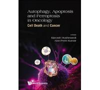 Kiavash Hushman Autophagy, Apoptosis And Ferroptosis In Oncol (Copertina rigida)