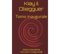 Kiay il Dliegguer: Tomo inaugurale