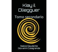 Kiay il Dliegguer: Tomo secondario