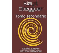 Kiay il Dliegguer: Tomo secondario