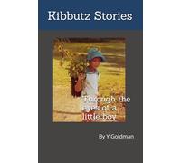 Kibbutz Stories: Through the eyes of a little boy