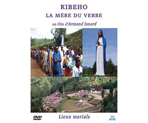Kibeho : La Mère du Verbe (Collection lieux marials)